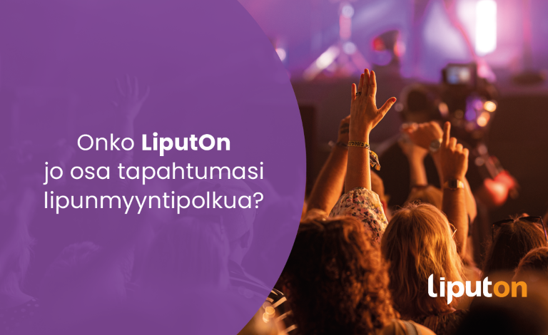LiputOn osana tapahtuman lipunmyyntipolkua